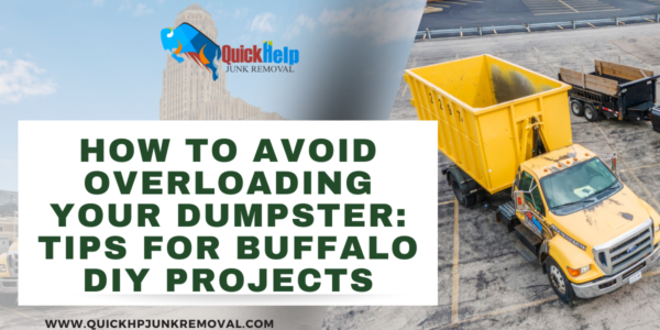 How to Avoid Overloading Your Dumpster: Tips for Buffalo DIY Projects