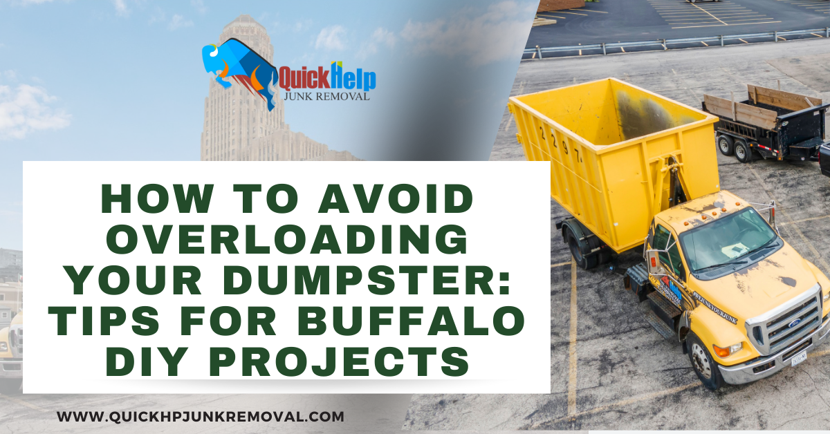 How to Avoid Overloading Your Dumpster: Tips for Buffalo DIY Projects