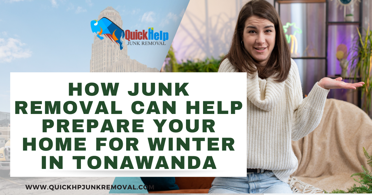 How Junk Removal Can Help Prepare Your Home for Winter in Tonawanda