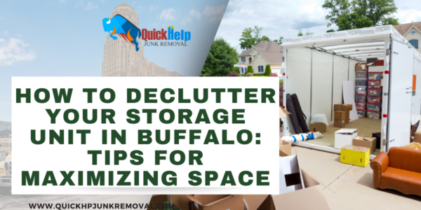 How to Declutter Your Storage Unit in Buffalo: Tips for Maximizing Space