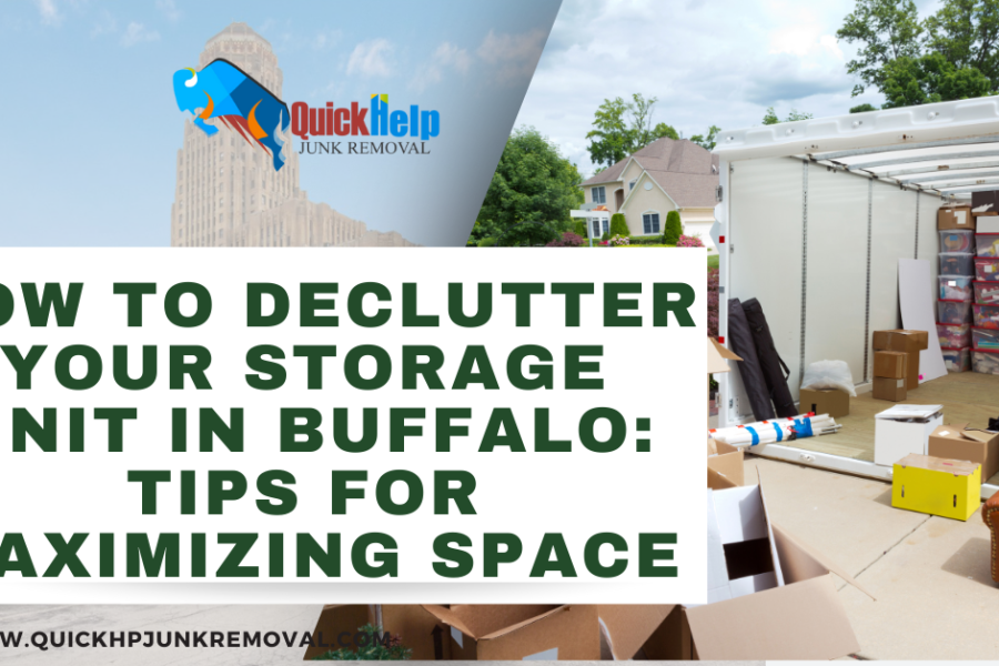 How to Declutter Your Storage Unit in Buffalo: Tips for Maximizing Space