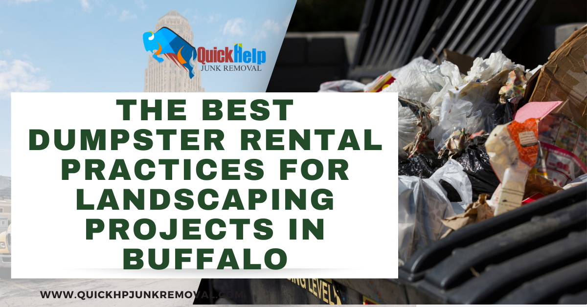 The Best Dumpster Rental Practices for Landscaping Projects in Buffalo