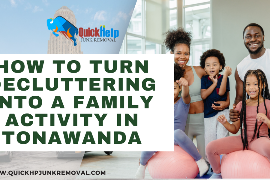 How to Turn Decluttering into a Family Activity in Tonawanda