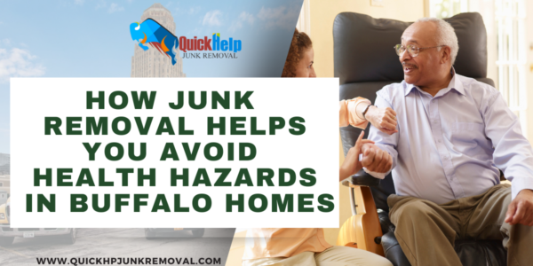 How Junk Removal Helps You Avoid Health Hazards in Buffalo Homes