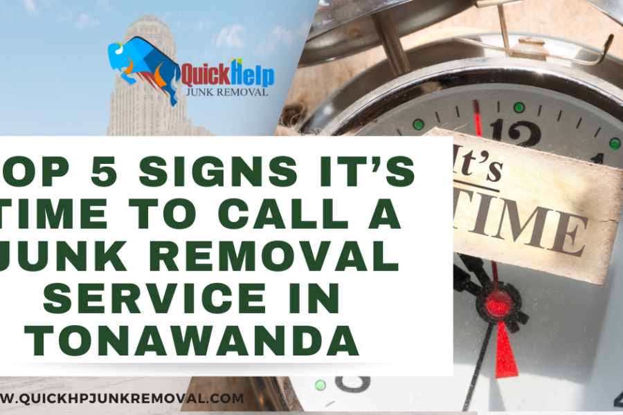 Top 5 Signs It’s Time to Call a Junk Removal Service in Tonawanda