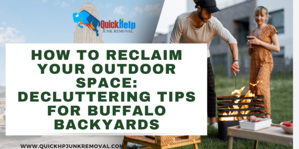 How to Reclaim Your Outdoor Space: Decluttering Tips for Buffalo Backyards