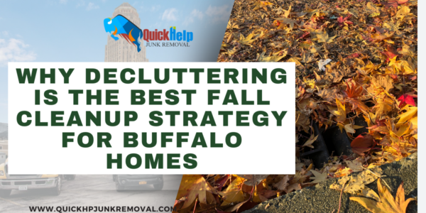 Why Decluttering Is the Best Fall Cleanup Strategy for Buffalo Homes