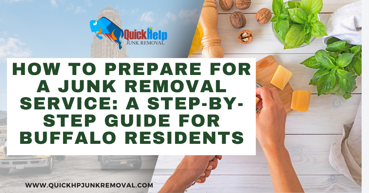 How to Prepare for a Junk Removal Service: A Step-by-Step Guide for Buffalo Residents