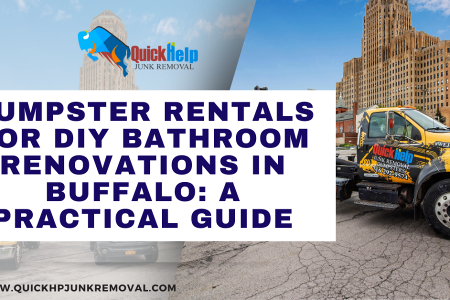 Dumpster Rentals for DIY Bathroom Renovations in Buffalo: A Practical Guide