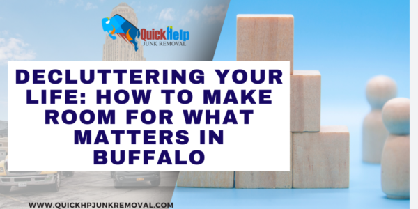 Decluttering Your Life: How to Make Room for What Matters in Buffalo