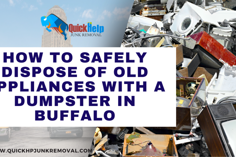 How to Safely Dispose of Old Appliances with a Dumpster in Buffalo