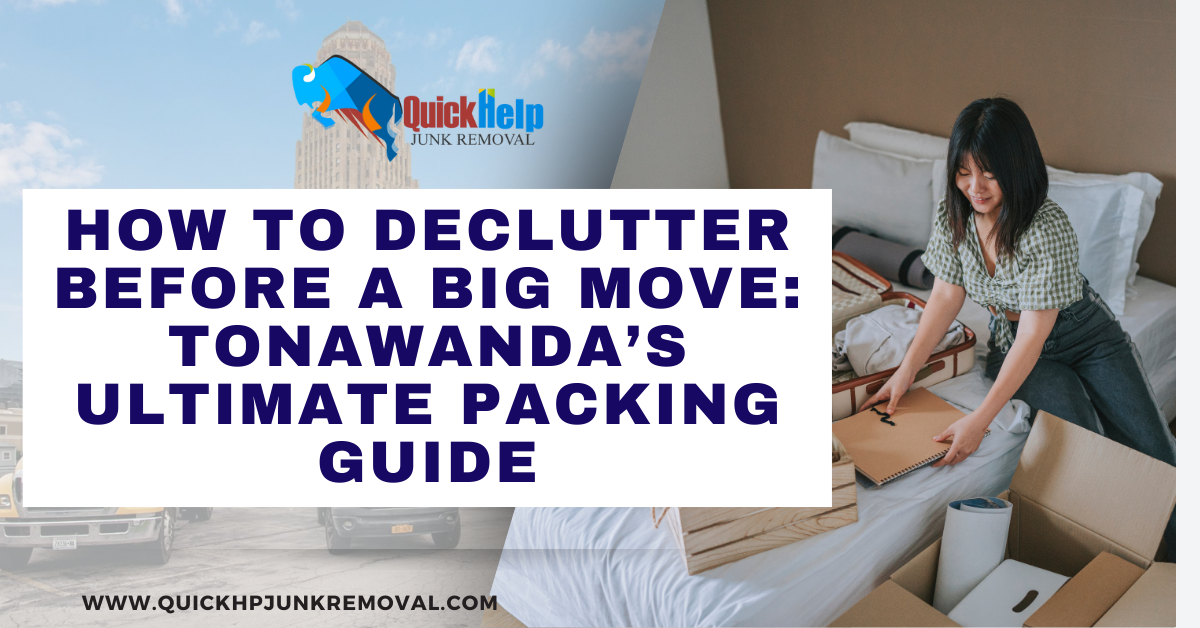 How to Declutter Before a Big Move: Tonawanda’s Ultimate Packing Guide