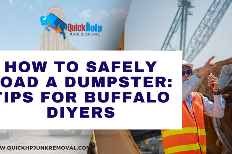 How to Safely Load a Dumpster: Tips for Buffalo DIYers