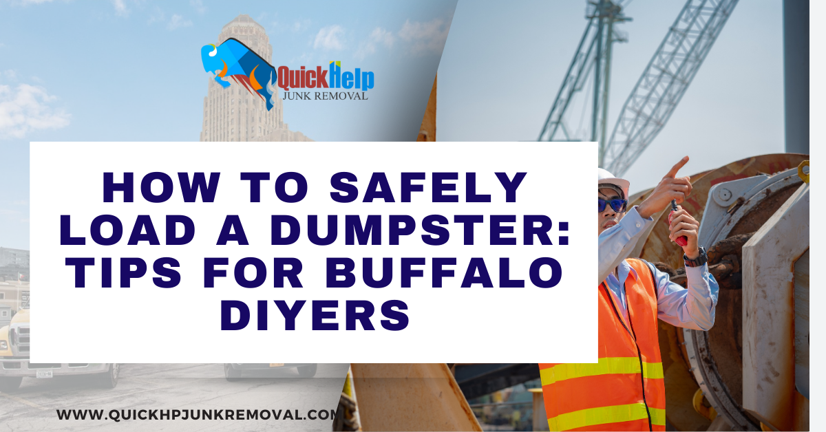 How to Safely Load a Dumpster: Tips for Buffalo DIYers