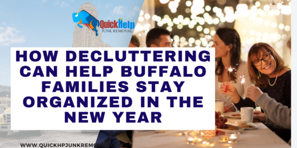 How Decluttering Can Help Buffalo Families Stay Organized in the New Year