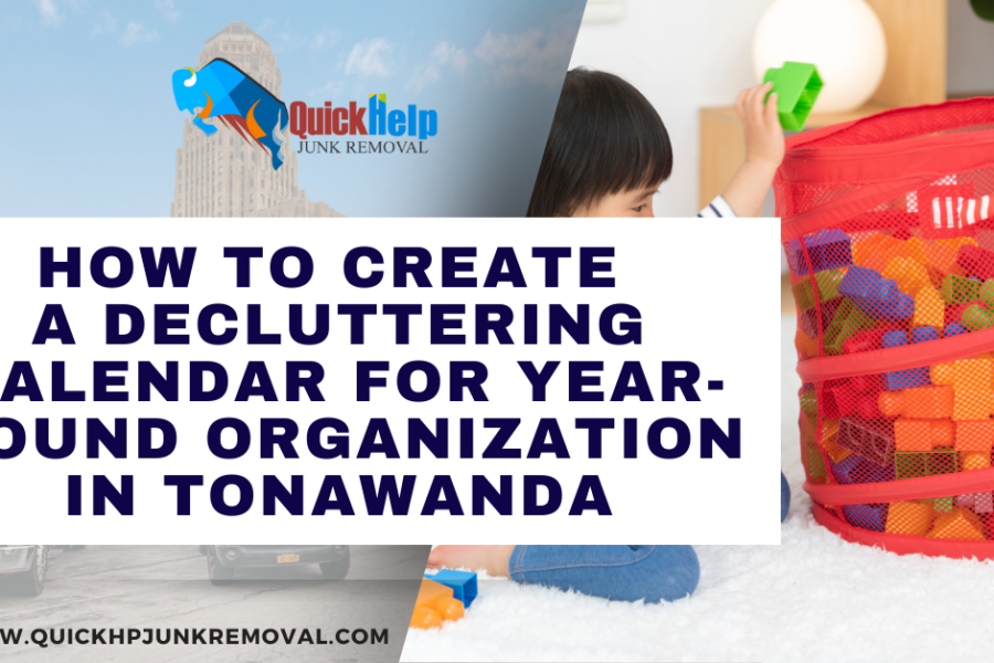 How to Create a Decluttering Calendar for Year-Round Organization in Tonawanda