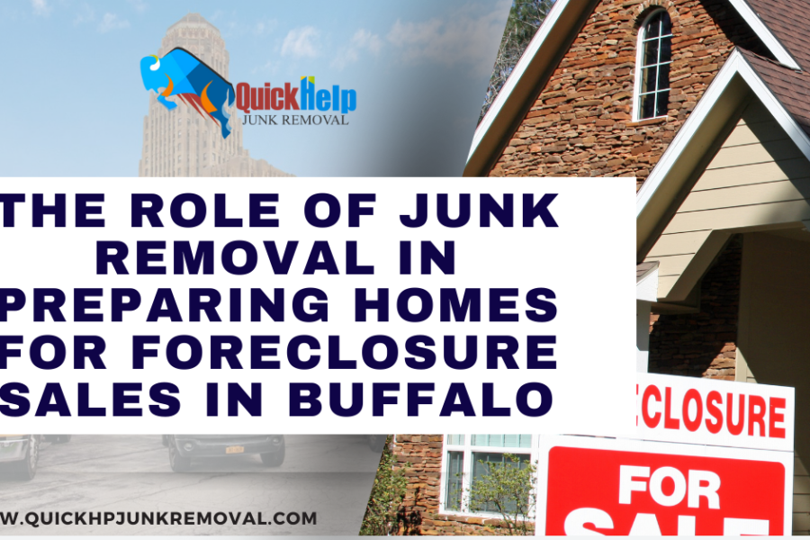 The Role of Junk Removal in Preparing Homes for Foreclosure Sales in Buffalo