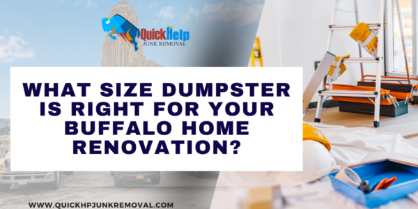 What Size Dumpster Is Right for Your Buffalo Home Renovation?