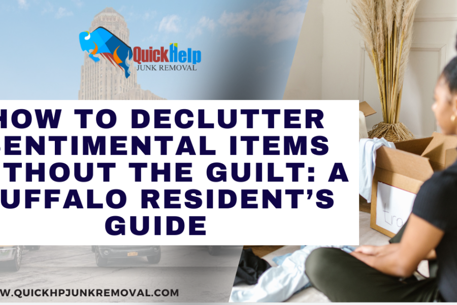 How to Declutter Sentimental Items Without the Guilt: A Buffalo Resident’s Guide