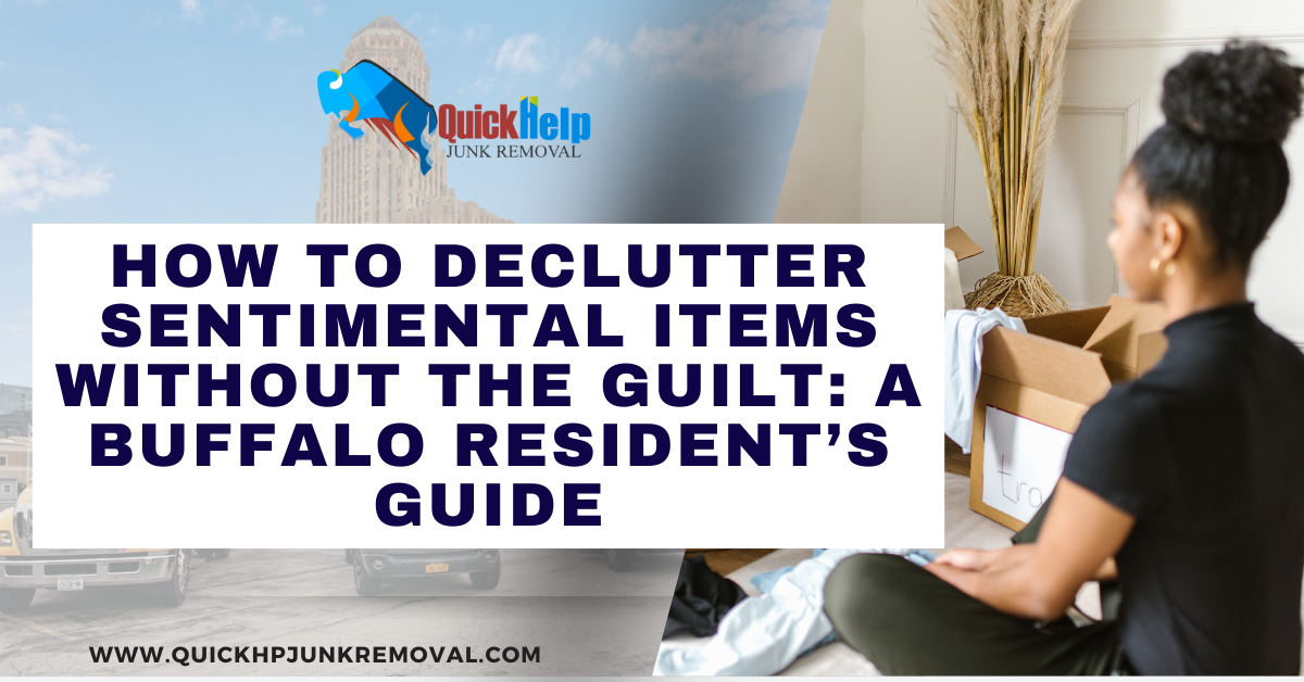 How to Declutter Sentimental Items Without the Guilt: A Buffalo Resident’s Guide