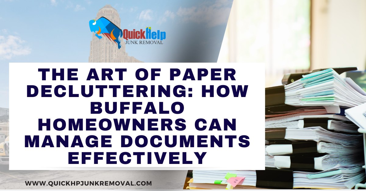 The Art of Paper Decluttering: How Buffalo Homeowners Can Manage Documents Effectively