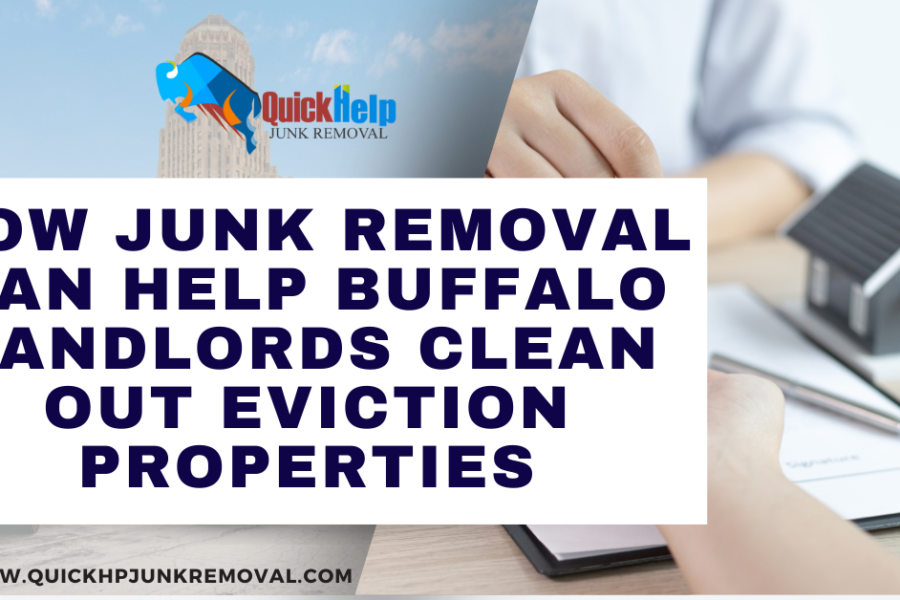 How Junk Removal Can Help Buffalo Landlords Clean Out Eviction Properties