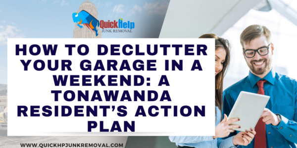 How to Declutter Your Garage in a Weekend: A Tonawanda Resident’s Action Plan