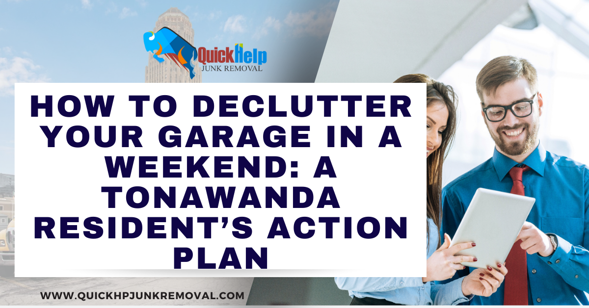 How to Declutter Your Garage in a Weekend: A Tonawanda Resident’s Action Plan