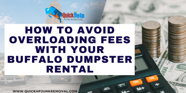 How to Avoid Overloading Fees with Your Buffalo Dumpster Rental