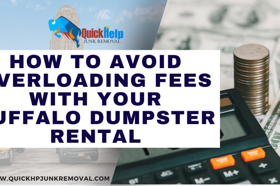 How to Avoid Overloading Fees with Your Buffalo Dumpster Rental