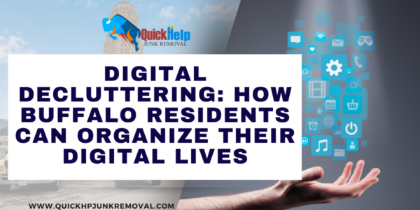 Digital Decluttering: How Buffalo Residents Can Organize Their Digital Lives