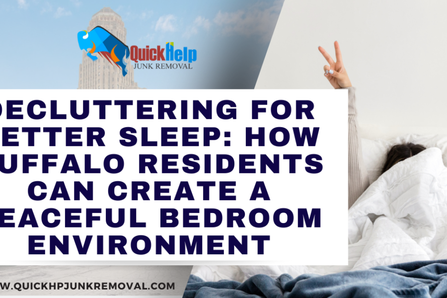 Decluttering for Better Sleep: How Buffalo Residents Can Create a Peaceful Bedroom Environment