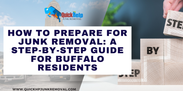 How to Prepare for Junk Removal: A Step-by-Step Guide for Buffalo Residents