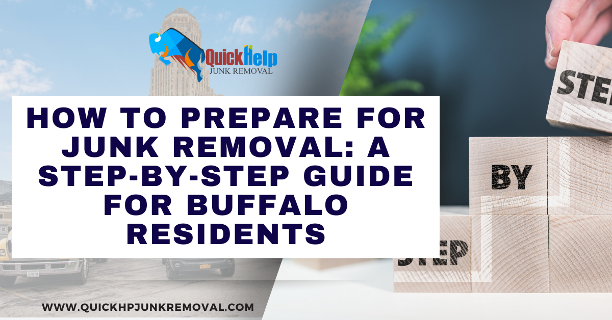 How to Prepare for Junk Removal: A Step-by-Step Guide for Buffalo Residents