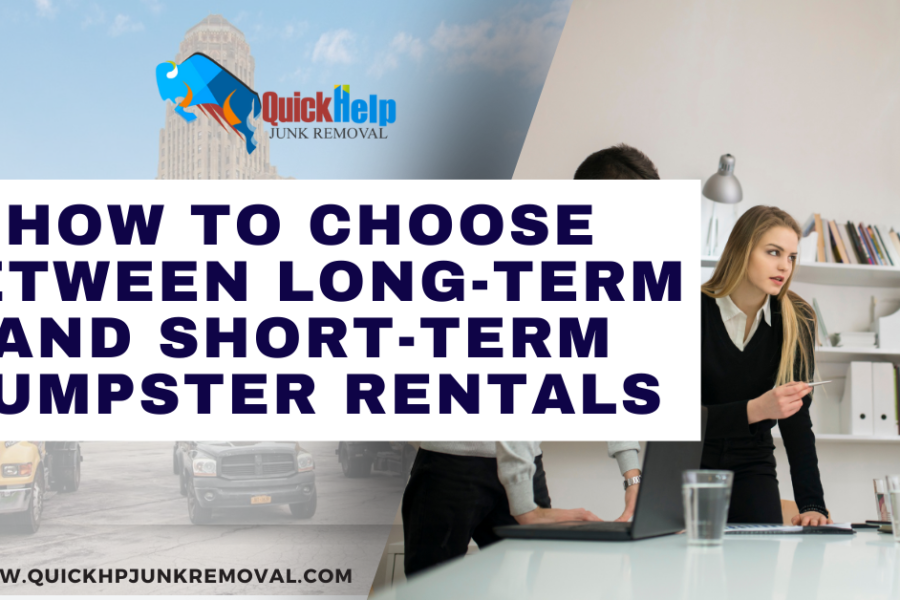 How to Choose Between Long-Term and Short-Term Dumpster Rentals