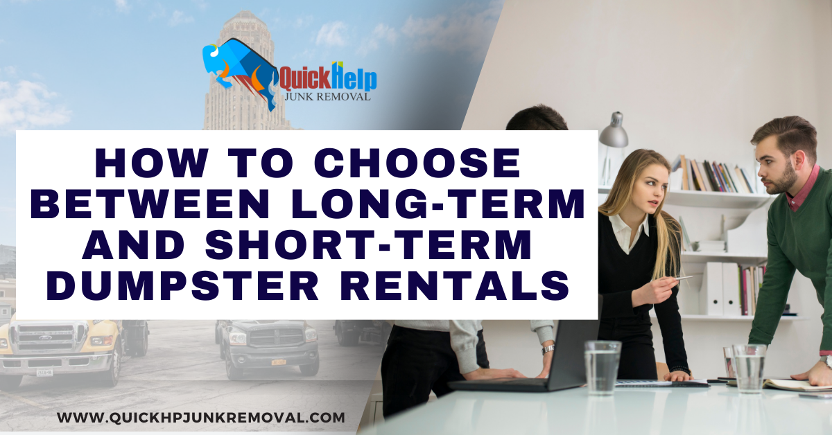 How to Choose Between Long-Term and Short-Term Dumpster Rentals