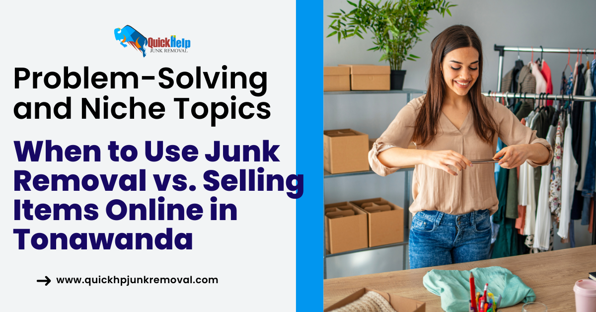 When to Use Junk Removal vs. Selling Items Online in Tonawanda