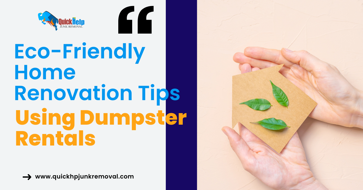 Eco-Friendly Home Renovation Tips Using Dumpster Rentals