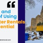 The Dos and Don’ts of Using Dumpster Rentals in Residential Areas