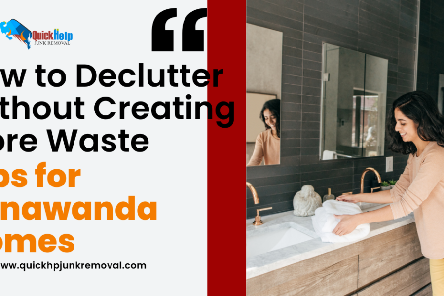 How to Declutter Without Creating More Waste: Tips for Tonawanda Homes