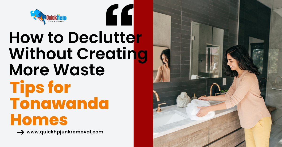 How to Declutter Without Creating More Waste: Tips for Tonawanda Homes