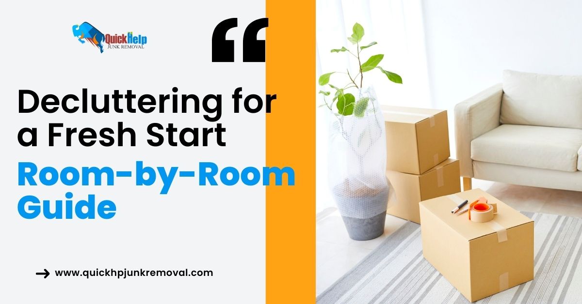 Decluttering for a Fresh Start: Room-by-Room Guide