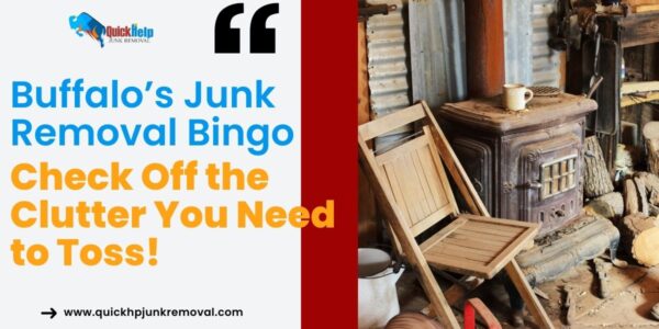 Buffalo’s Junk Removal Bingo: Check Off the Clutter You Need to Toss!