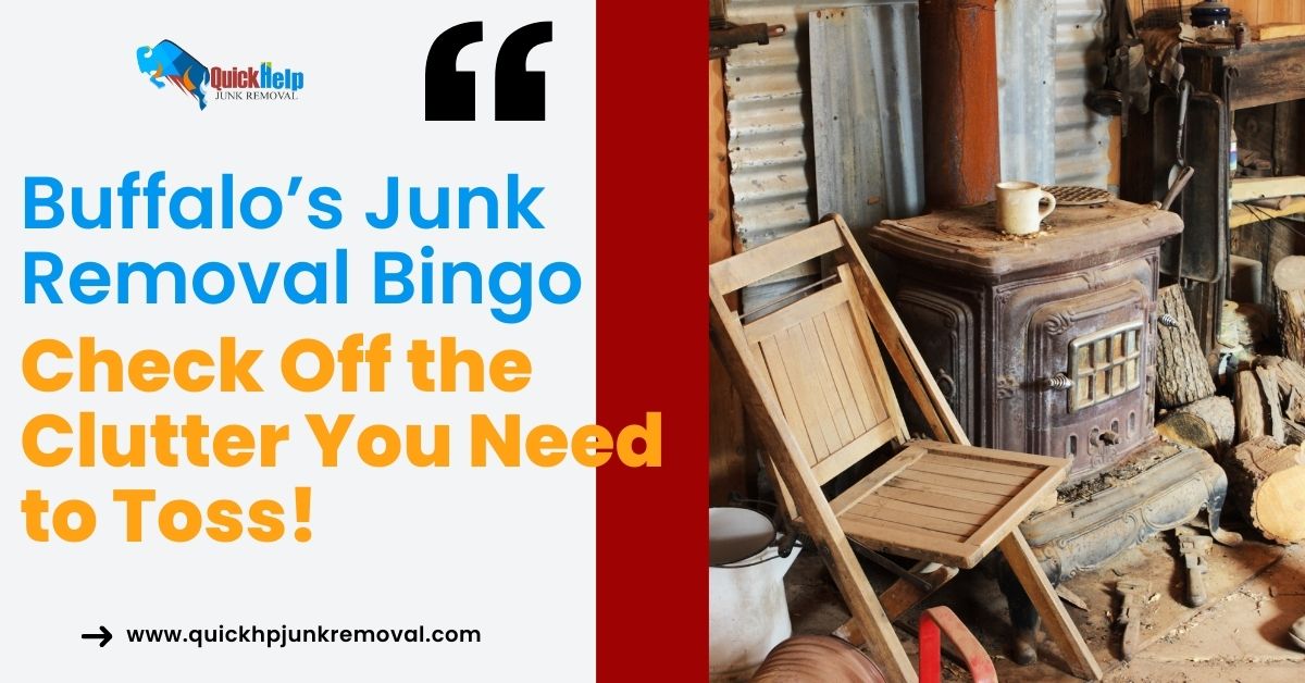 Buffalo’s Junk Removal Bingo: Check Off the Clutter You Need to Toss!