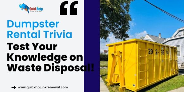 Dumpster Rental Trivia: Test Your Knowledge on Waste Disposal!