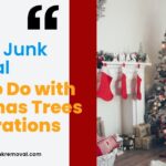 Holiday Junk Removal: What to Do with Christmas Trees & Decorations