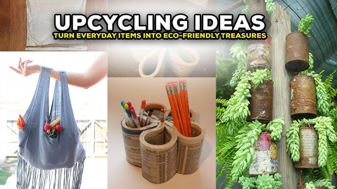 Trash or Treasure? Creative Ways to Upcycle Junk