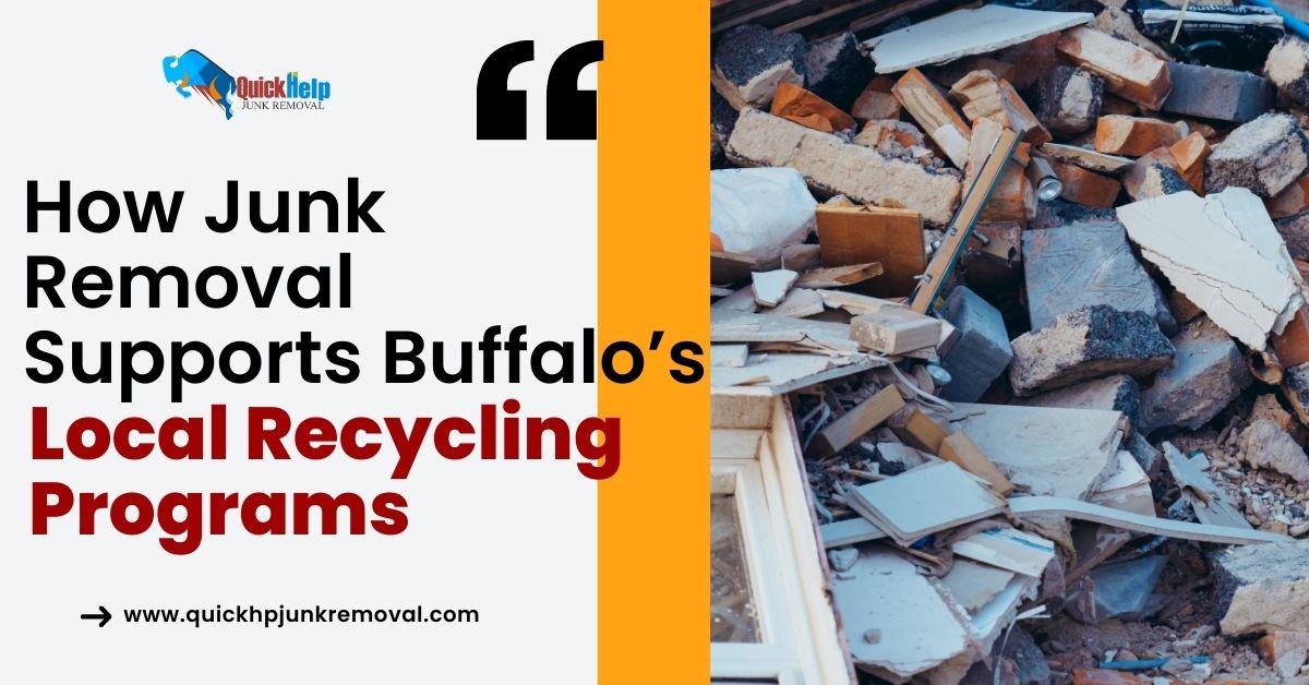 How Junk Removal Supports Buffalo’s Local Recycling Programs