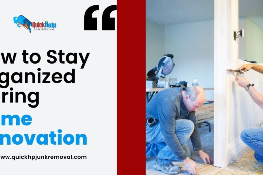 How to Stay Organized During a Home Renovation