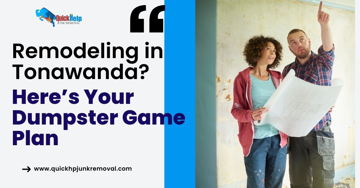 Remodelling in Tonawanda? Here’s Your Dumpster Game Plan